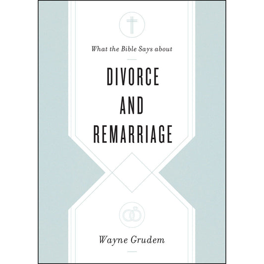 What The Bible Says About Divorce And Remarriage (Paperback)