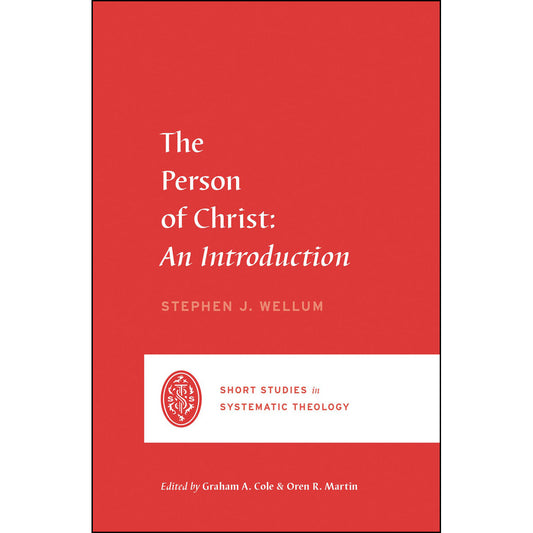 The Person Of Christ: An Introduction (Short Studies In Systematic Theology)(Paperback)