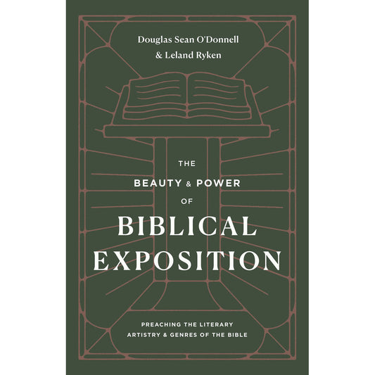 The Beauty & Power Of Biblical Exposition (Paperback)
