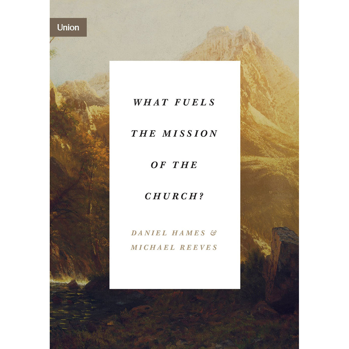 What Fuels The Mission Of The Church? (Union)(Paperback)