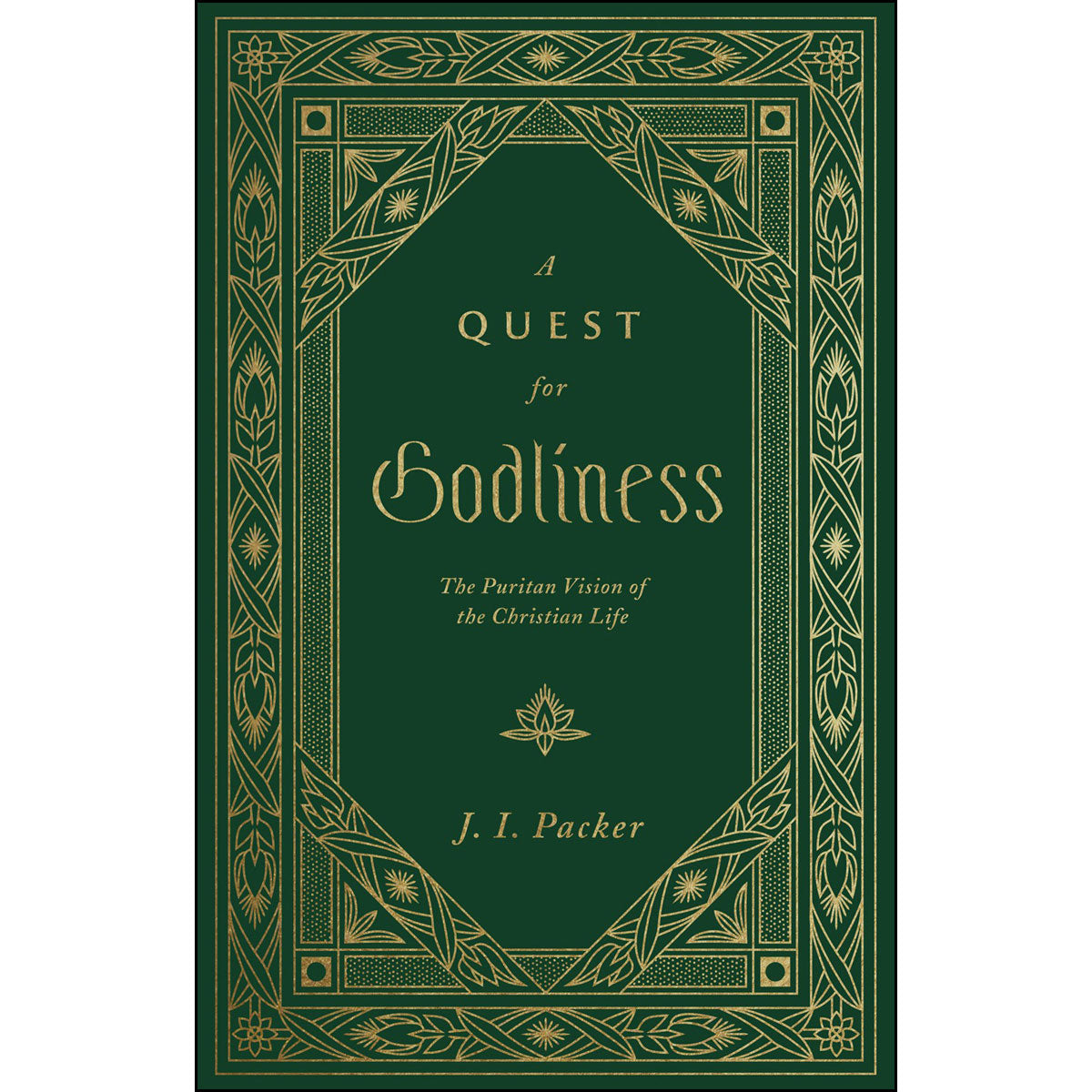 A Quest For Godliness: The Puritan Vision Of The Christian Life (Hardcover)