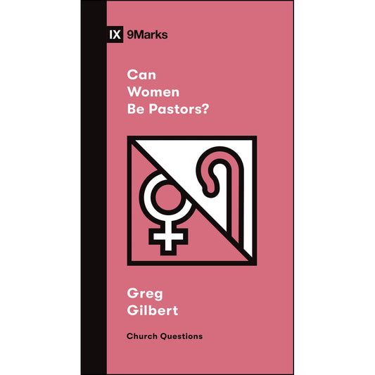 Can Women Be Pastors? (Church Questions)(Paperback)