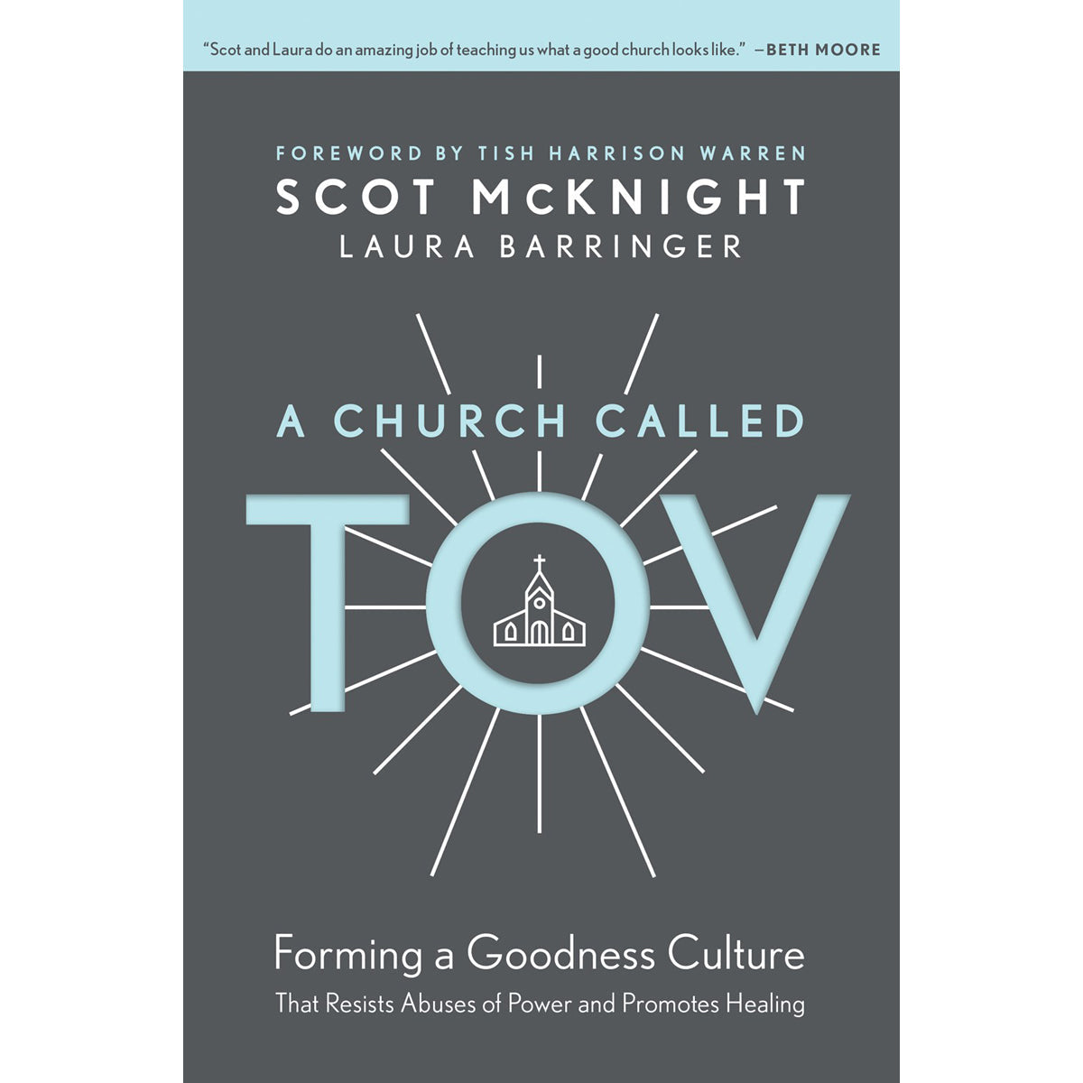 A Church Called Tov: Forming A Goodness Culture (Hardcover)