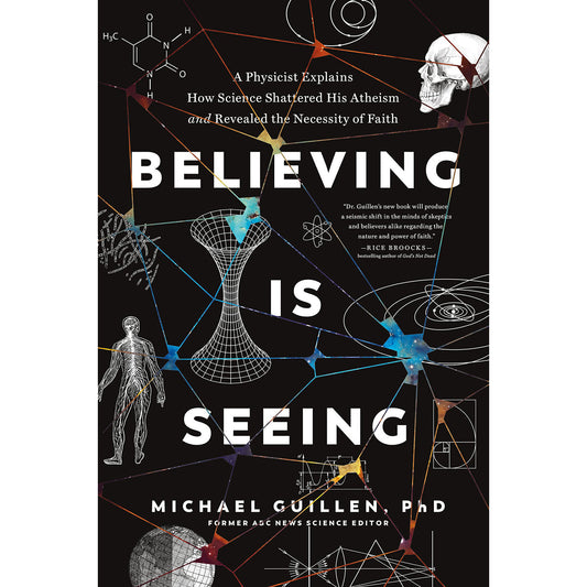Believing Is Seeing: How Science Shattered His Atheism (Paperback)