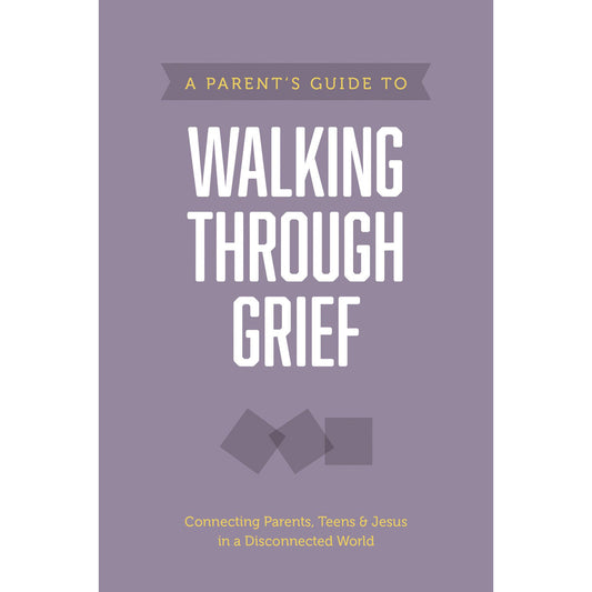 A Parents Guide To Walking Through Grief: Axis (Paperback)