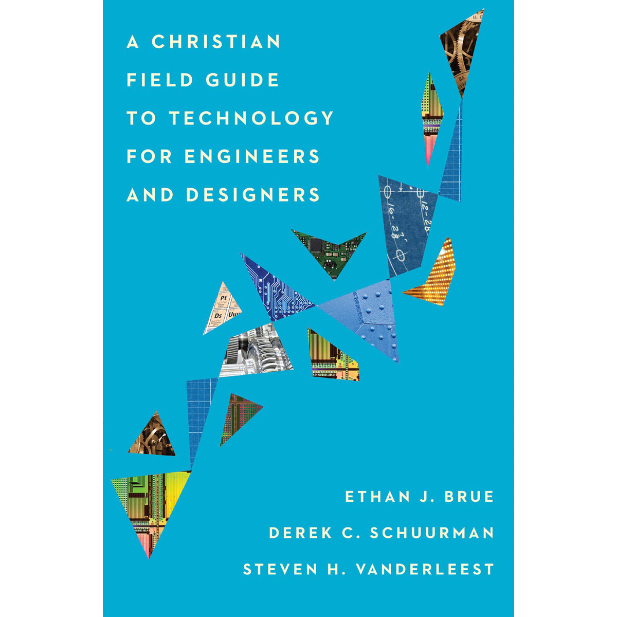 Christian Field Guide To Technology For Engineers & Designers (Paperback)