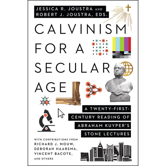 Calvinism For A Secular Age (Paperback)