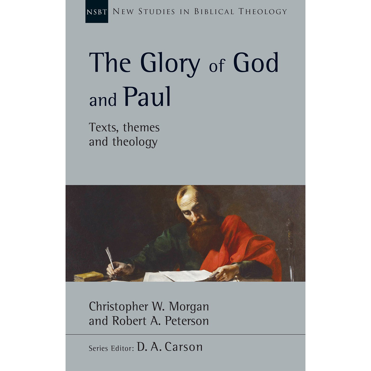 The Glory Of God And Paul (New Studies In Biblical Theology)(Paperback)