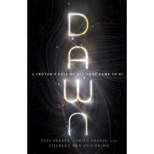 Dawn: A Proton's Tale Of All That Came To Be (Paperback)