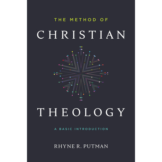 The Method Of Christian Theology: A Basic Introduction (Paperback)