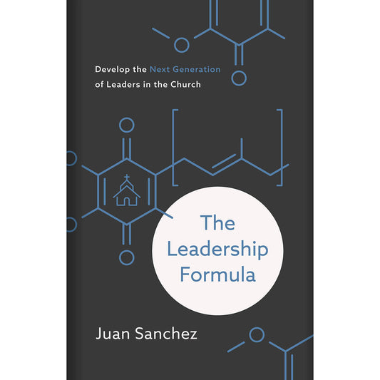 The Leadership Formula: Develop The Next Generation Of Leaders In The Church (Hardcover)