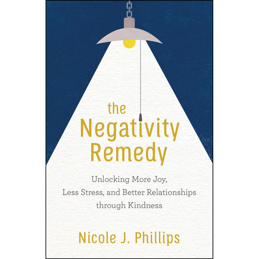 The Negativity Remedy (Paperback)
