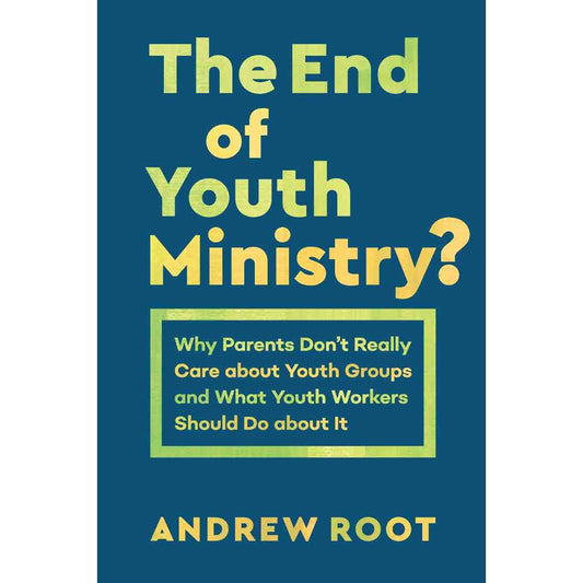 The End of Youth Ministry? (Theology for the Life of the World)(Paperback)