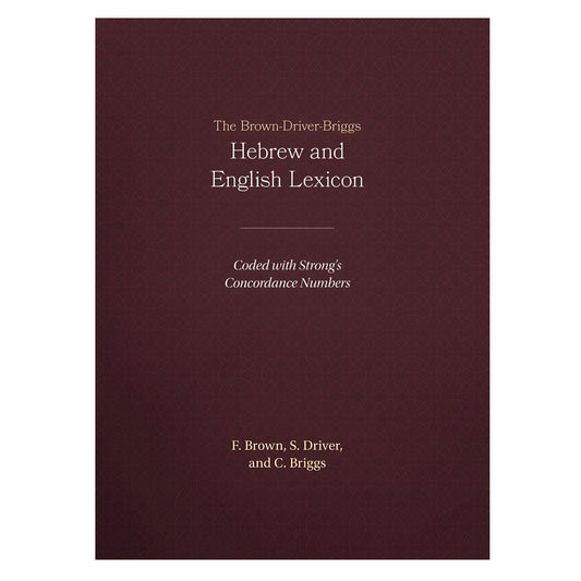 The Brown-Driver-Briggs Hebrew And English Lexicon (Hardcover)