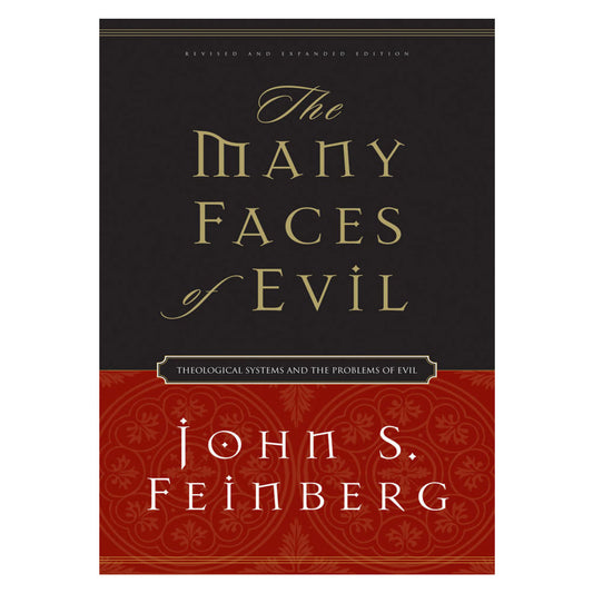The Many Faces of Evil: Theological Systems and the Problems of Evil (Paperback)
