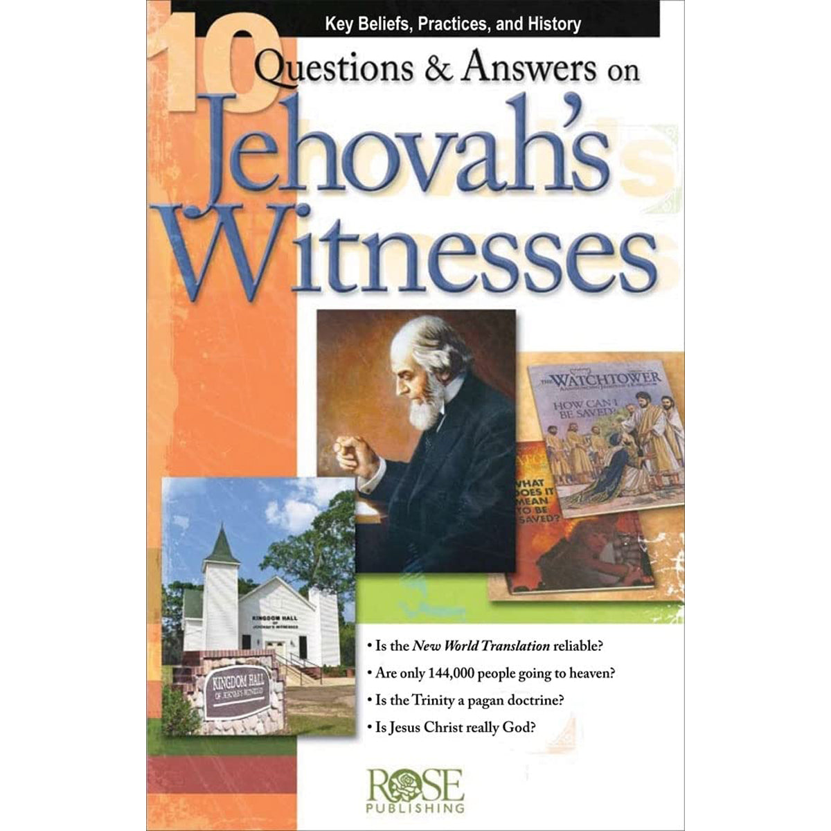 10 Questions & Answeres On Jehovah's Witnesses: Key Beliefs Practices & History (Pamphlet)