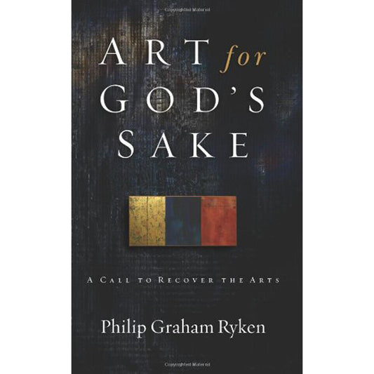 Art For Gods Sake: A Call To Recover The Arts (Paperback)
