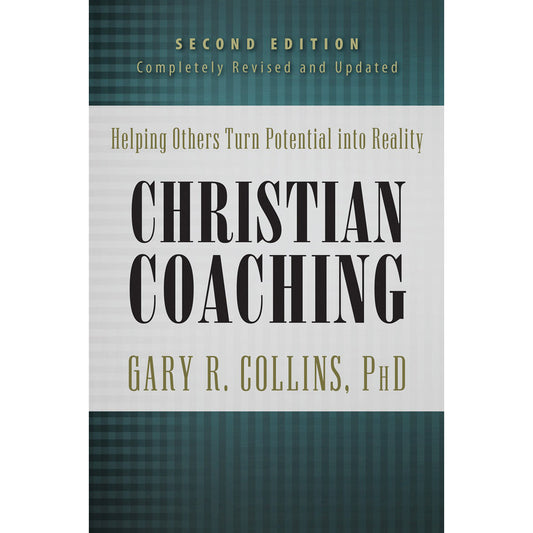 Christian Coaching 2nd Edition: Helping Others Turn Potential Into Reality (Hardcover)