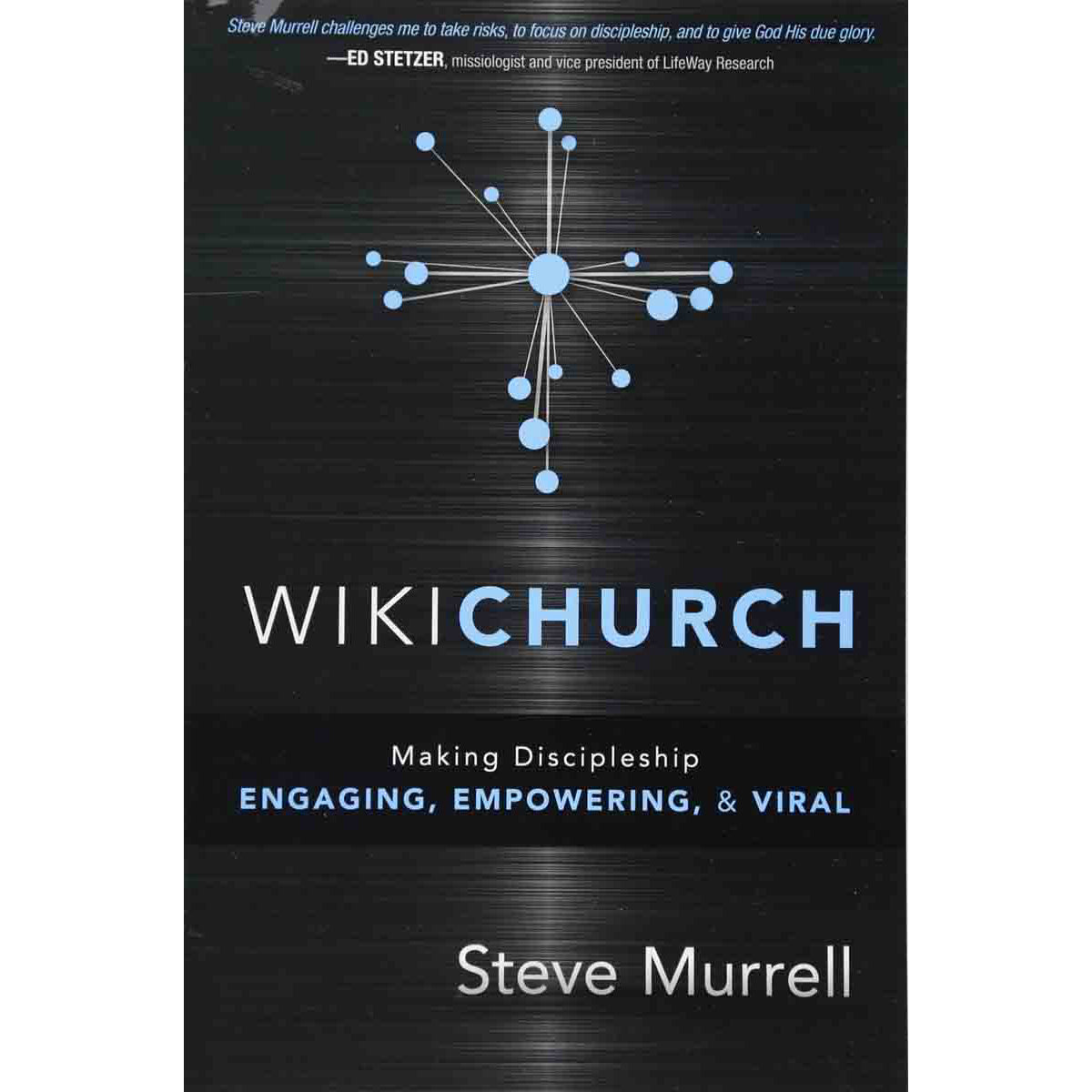 WikiChurch: Making Discipleship Engaging, Empowering, And Viral (Paperback)
