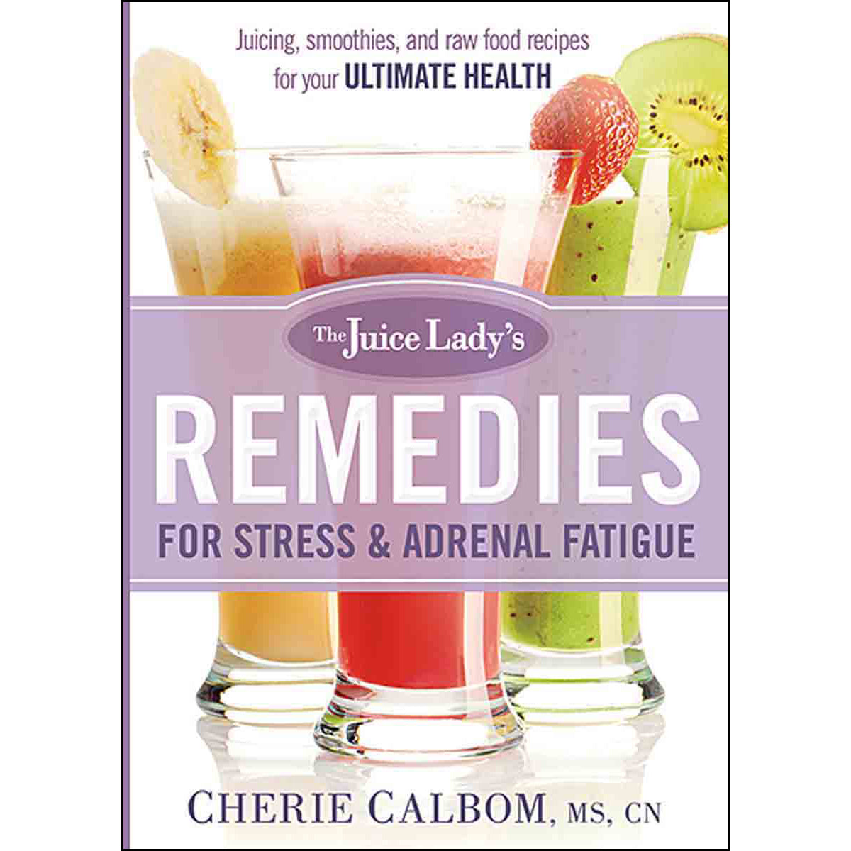The Juice Lady's Remedies For Stress And Adrenal Fatigue (Paperback)