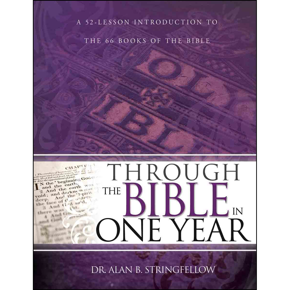 Through The Bible In One Year: A 52 Lesson Introduction To The 66 Books Of The Bible (Paperback)