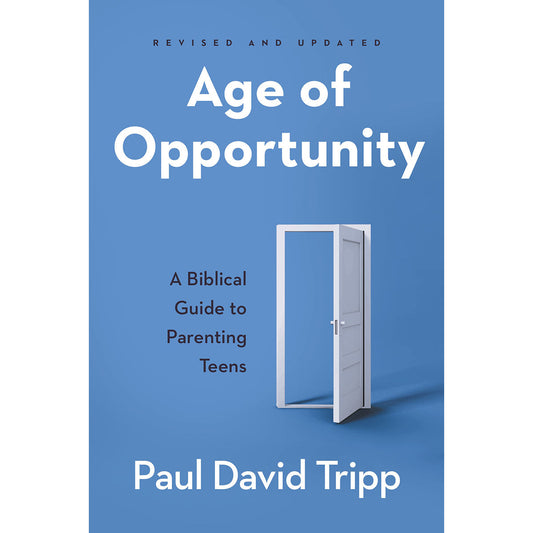 Age Of Opportunity: A Biblical Guide To Parenting Teens (Paperback)