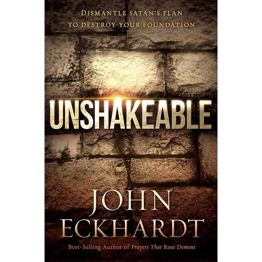Unshakeable: Dismantling Satan's Plan To Destroy Your Foundation (Paperback)