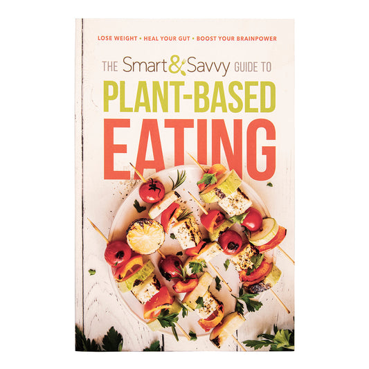 The Smart And Savvy Guide To Plant-based Eating: Lose Weight Heal / Gut (Paperback)