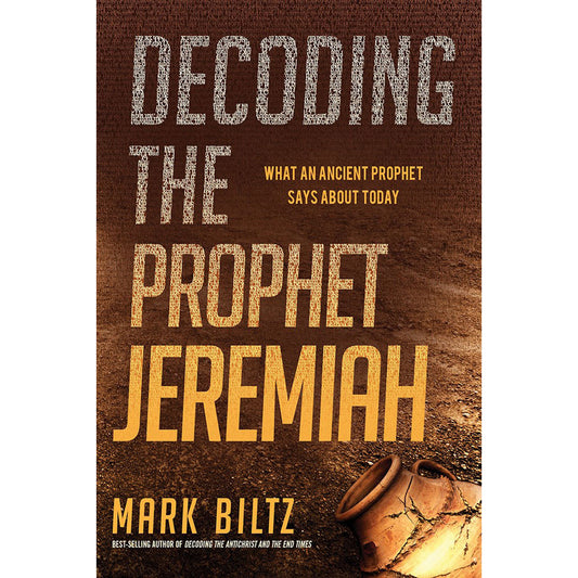 Decoding The Prophet Jeremiah: What An Ancient Prophet Says About Today (Paperback)