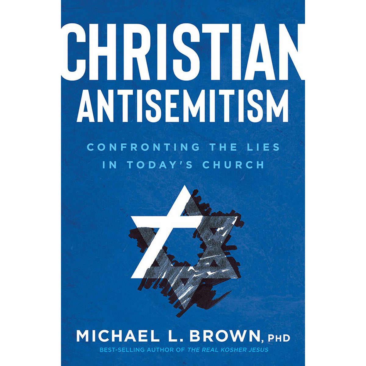 Christian Antisemitism: Confronting The Lies In Today's Church (Paperback)