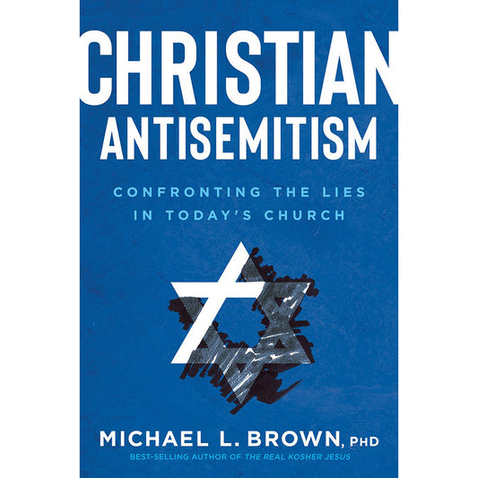 Christian Antisemitism: Confronting The Lies In Today's Church (Paperback)
