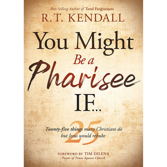 You Might Be A Pharisee If...: Twenty-Five Things Christians Do But Jesus Would Rebuke (Paperback)