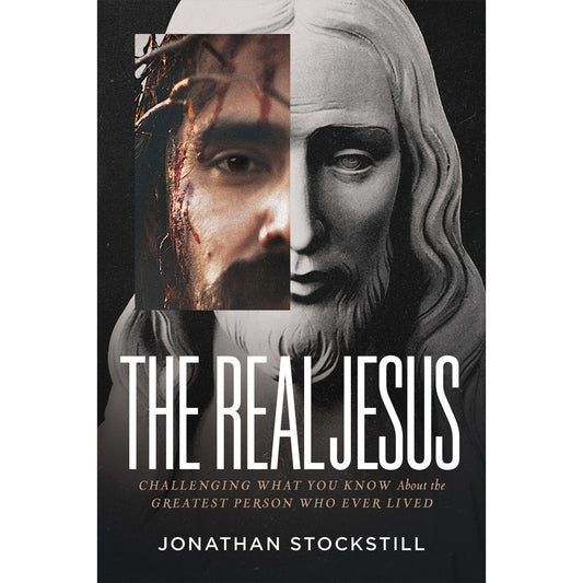 The Real Jesus: Challenging What You Know About The Greatest Person Who Ever Lived (Paperback)