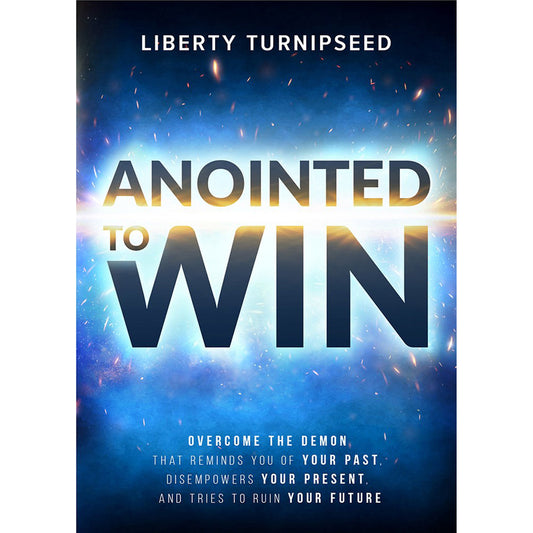 Anointed To Win: Overcome The Demon That Reminds You Of Your Past (Paperback)