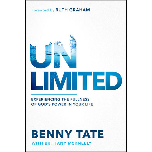 Unlimited: Experiencing The Fullness Of  God's Power In Your Life (Paperback)