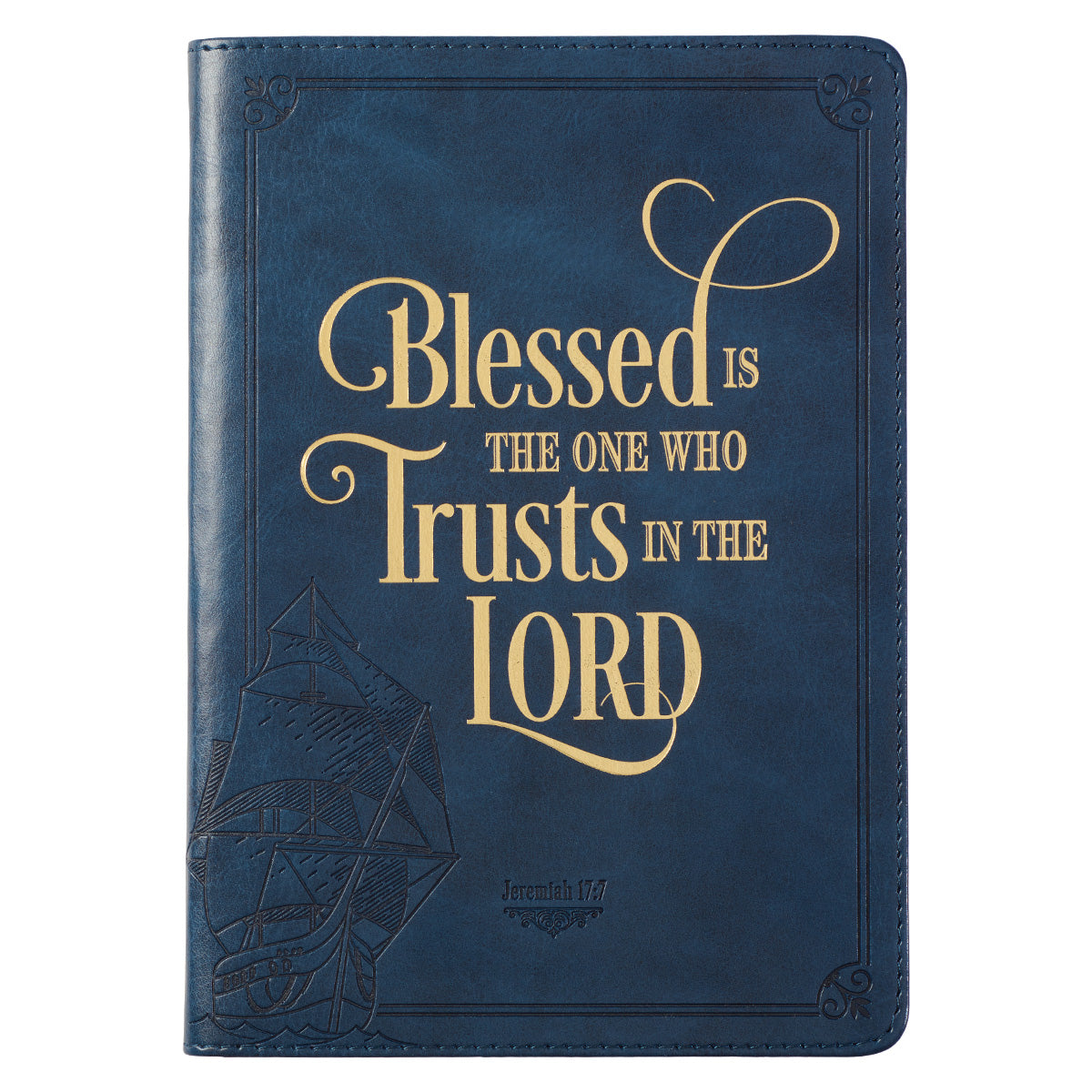 Blessed Is The One Who Trusts In The Lord Jeremiah 17:7 Navy (Faux Leather Journal)