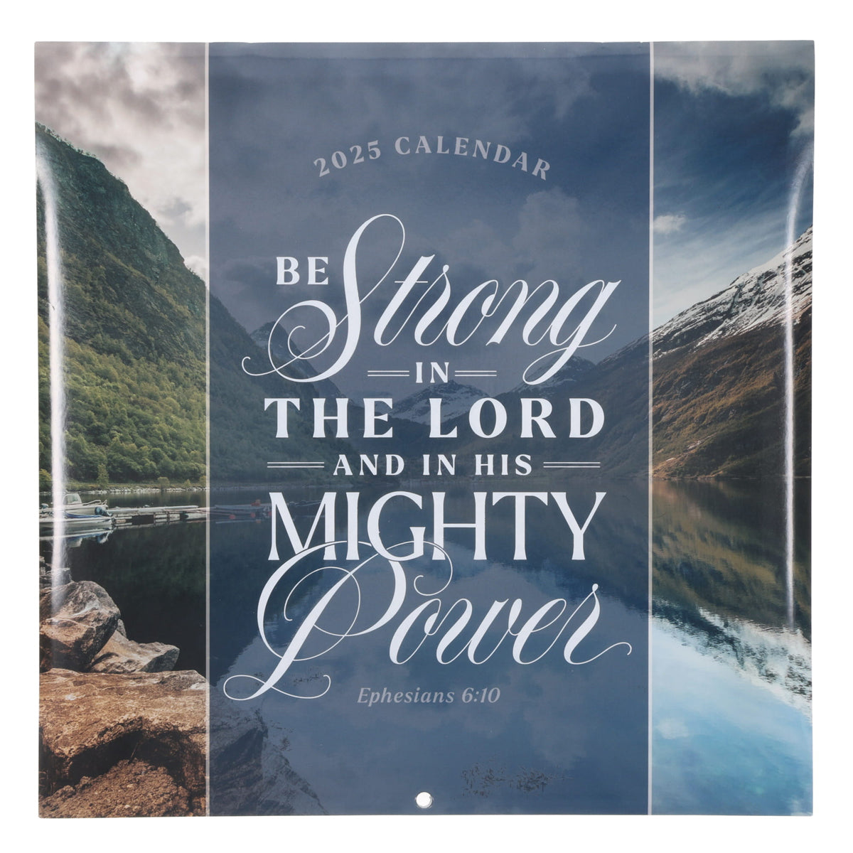 2025 Calendar - Be Strong in the Lord and in His Mighty Power