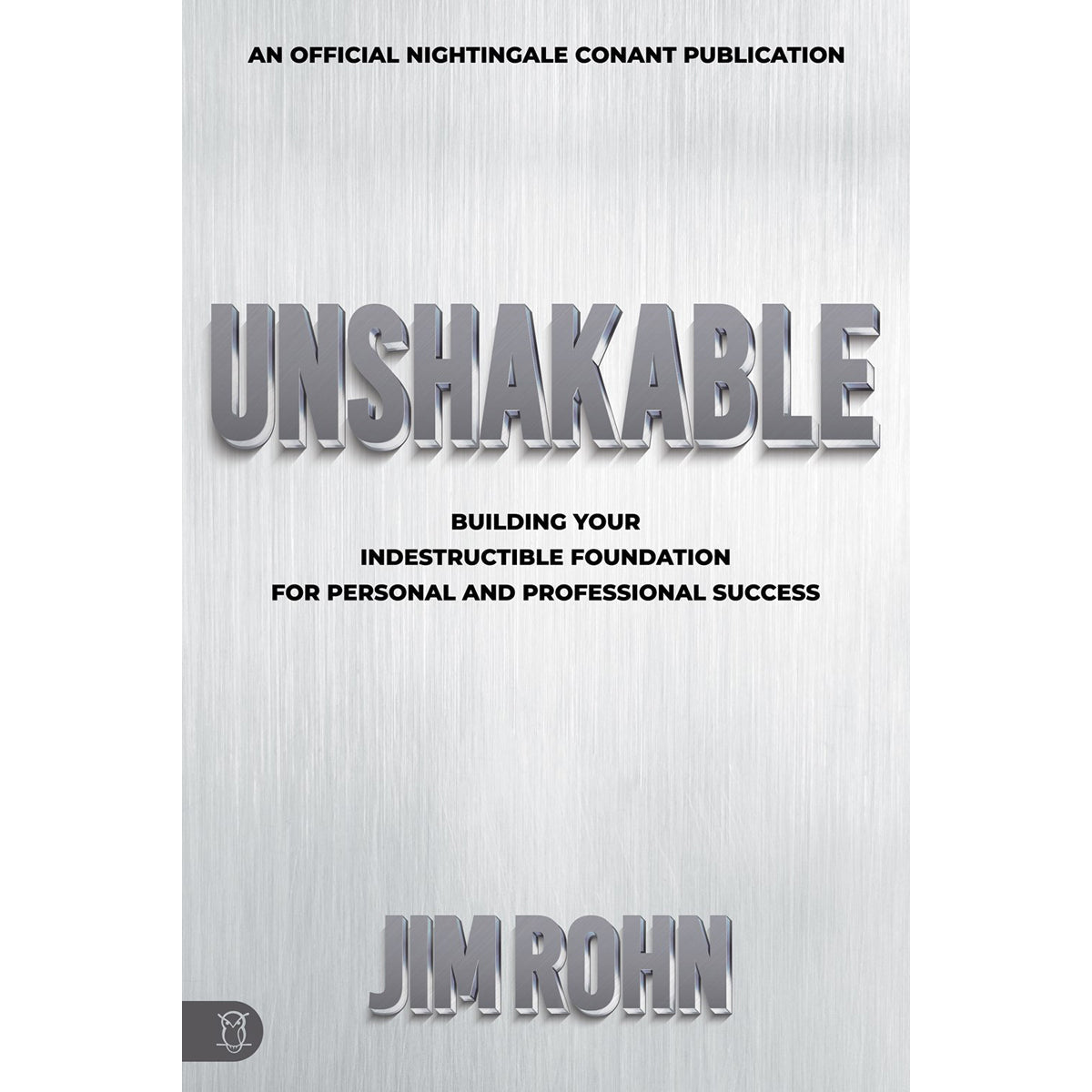 Unshakable: Building Your Indestructible Foundation (Paperback)