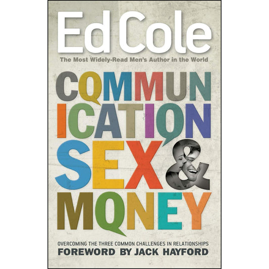 Communication, Sex & Money: Overcoming The Three Common Challenges In Relationships (Paperback)