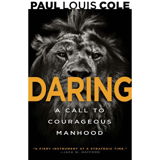 Daring: A Call To Courageous Manhood (Paperback)