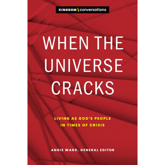 When The Universe Cracks: Living As Gods People In Times Of Crisis (Paperback)