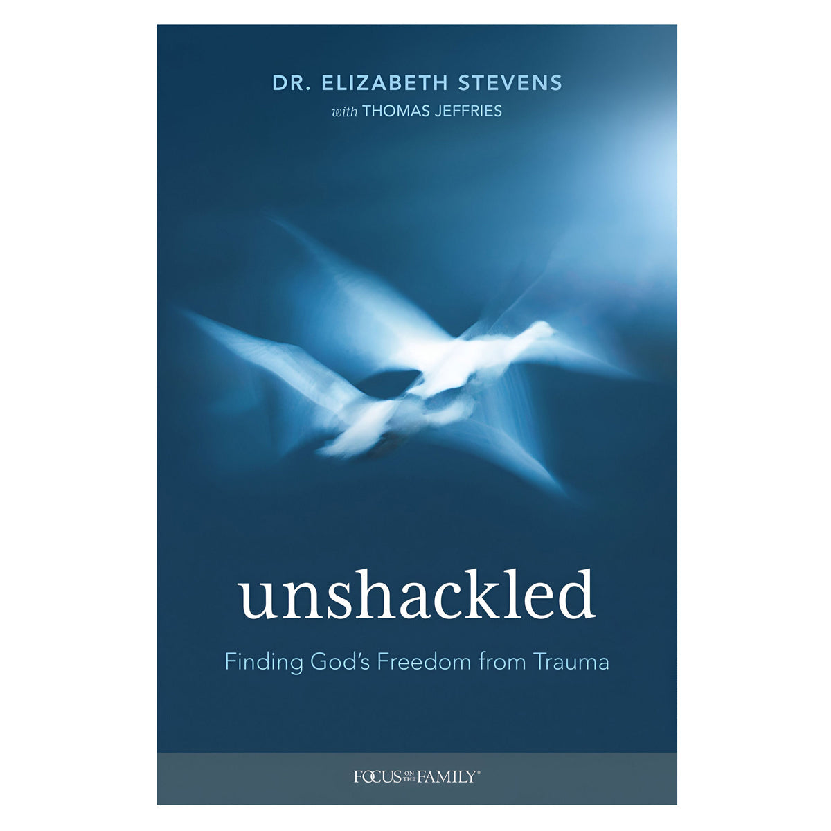 Unshackled: Finding God’s Freedom from Trauma (Paperback) 