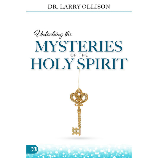 Unlocking The Mysteries Of The Holy Spirit (Paperback)