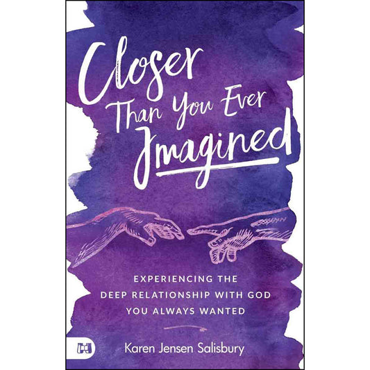 Closer Than You Ever Imagined: Experiencing The Deep Relationship With God (Paperback)
