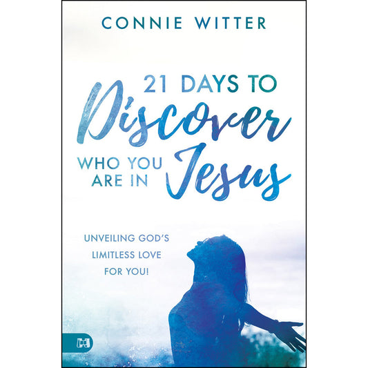 21 Days To Discover Who You Are In Jesus: Unveiling God's Limitless Love For You! (Paperback)