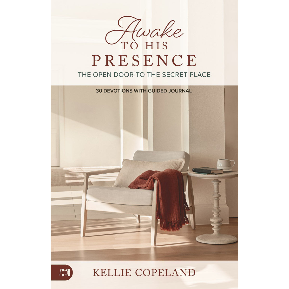 Awake To His Presence: The Open Door To The Secret Place (Paperback)
