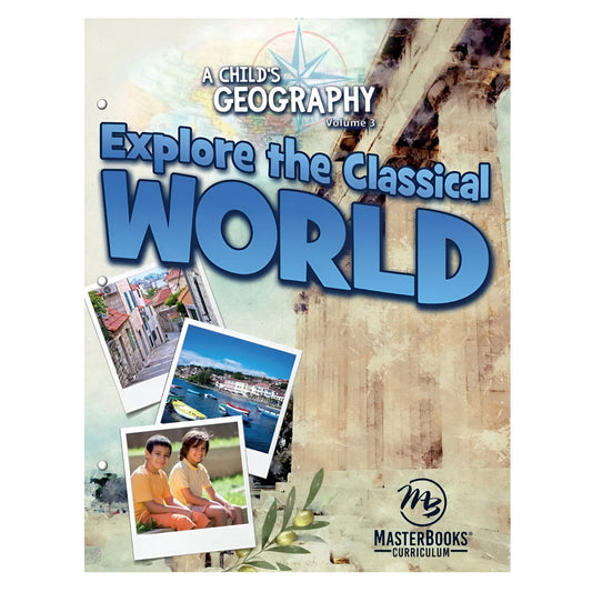 A Child’s Geography Vol 3: Explore the Classical World (Paperback)