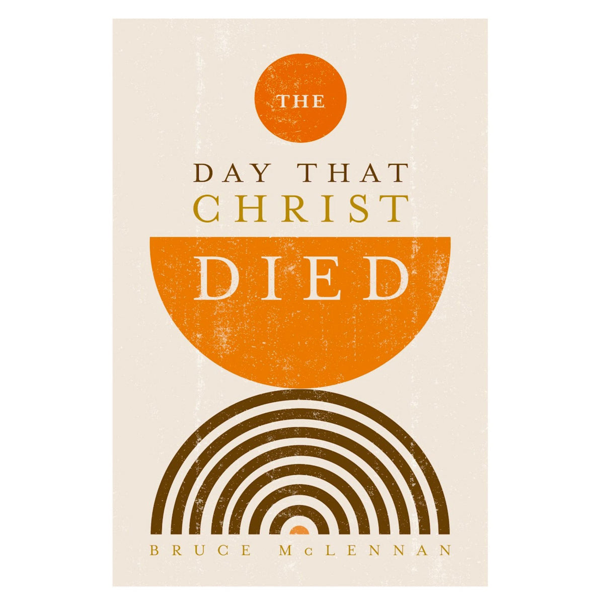 The Day That Christ Died (Paperback)