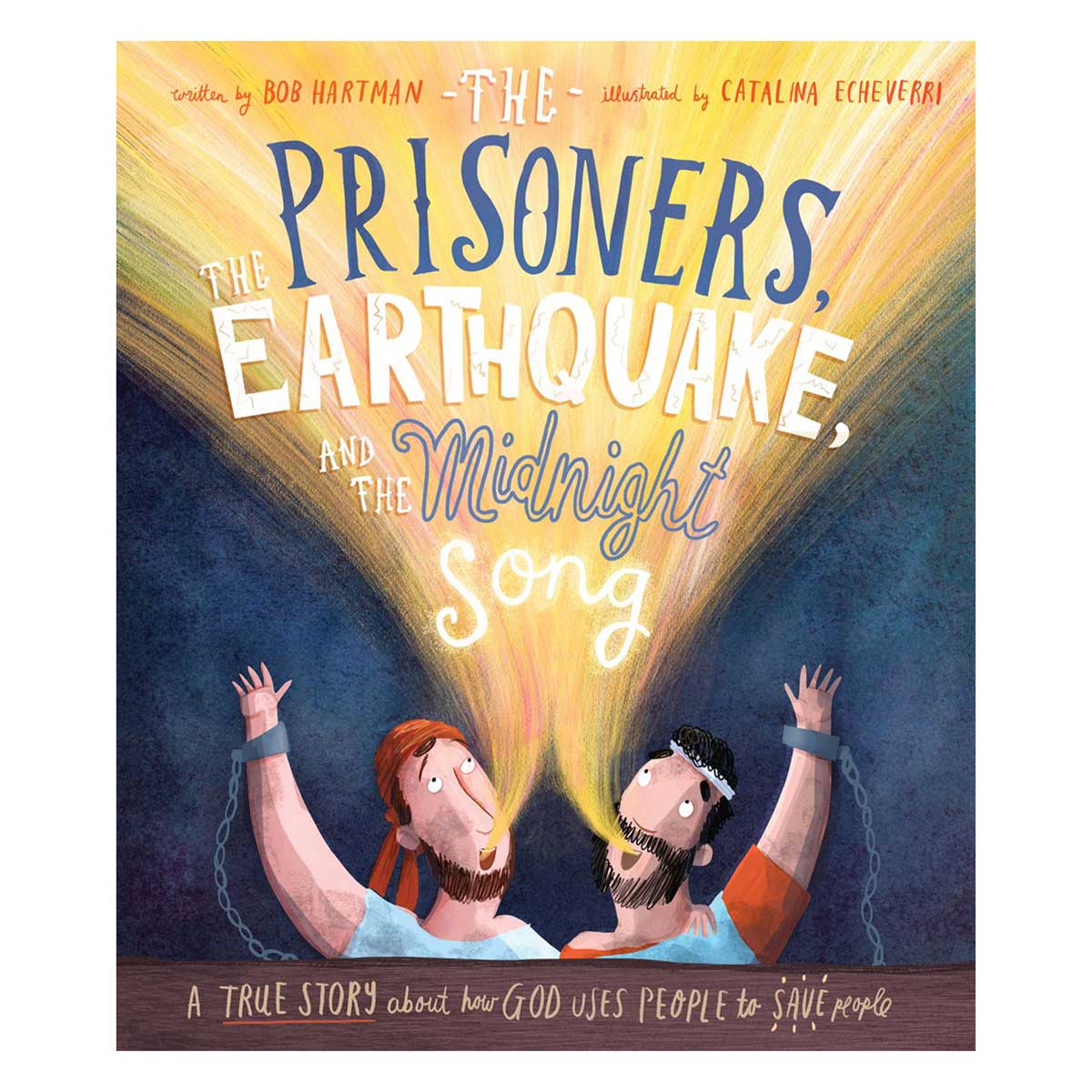 The Prisoners, the Earthquake, and the Midnight Song Storybook - 6 Tales That Tell the Truth HC