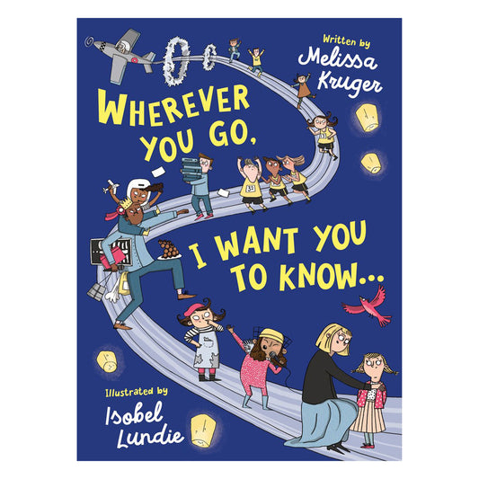 Wherever You Go, I Want You to Know… - 1 Wherever You Go (Hardcover)